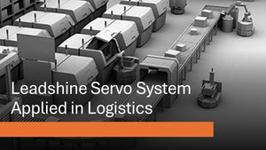Leadshine Servo System Applied in Logistics