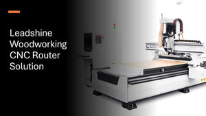 Leadshine Woodworking CNC Router Solution